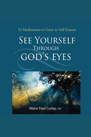 See Yourself Through God's Eyes - 52 Meditations to Grow in Self-Esteem - cover