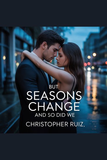 But seasons change and so did we - cover