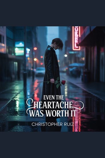 Even the heartache was worth it - cover