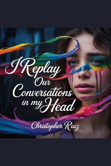 I replay our conversations in my head - cover
