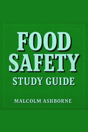 Food Safety Study Guide - Elevate your Food Safety Exam Prep! Dive into dynamic audio lessons crafted for outstanding results - cover