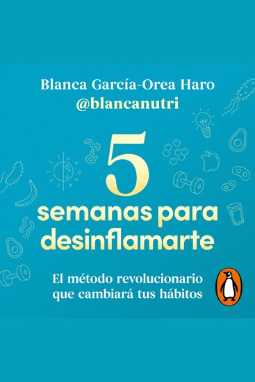 5 semanas para desinflamarte - El método revolucionario que cambiará tus hábitos - cover