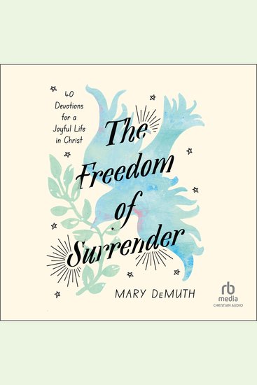 The Freedom of Surrender - Forty Devotions for a Joyful Life in Christ - cover