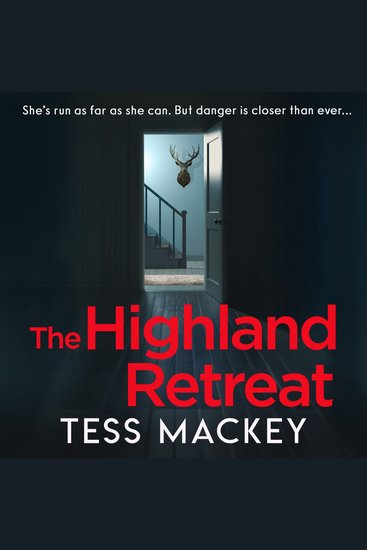 Highland Retreat The: New addictive summer thriller set in the Scottish Highlands For fans of Jeneva Rose and Freida McFadden (Bad Places) - cover