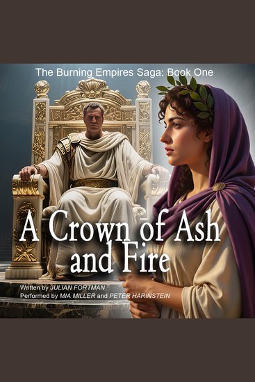 A Crown of Ash and Fire - The Burning Empires Saga: Book One - cover