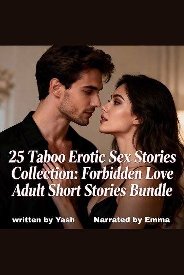 25 Taboo Erotic Sex Stories Collection: Forbidden Love Adult Short Stories Bundle - cover