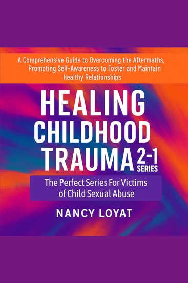Healing Childhood trauma 2-1 Series - The Perfect Series for Victims of Childhood Sexual Abuse - cover