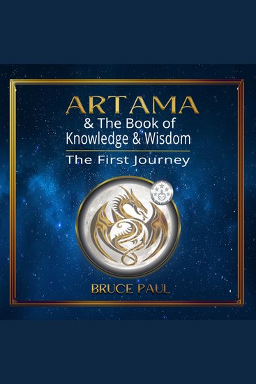 Artama & The Book of Knowledge & Wisdom: The First Journey - cover