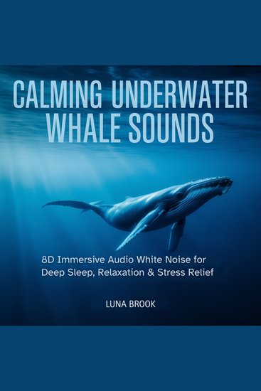 Calming Underwater Whale Sounds - 8D Immersive Audio White Noise for Deep Sleep Relaxation & Stress Relief - cover