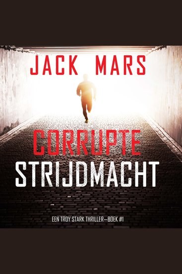 Corrupte Strijdmacht (Een Troy Stark Thriller—Boek #1) - Digitaal voorgelezen door een electronisch gegenereerde stem - cover