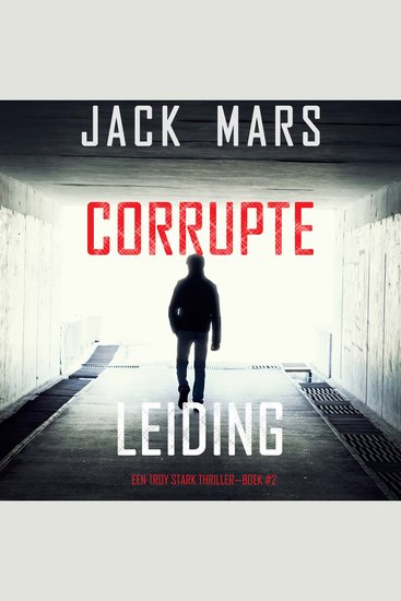 Corrupte Leiding (Een Troy Stark Thriller—Boek #2) - Digitaal voorgelezen door een electronisch gegenereerde stem - cover