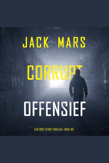 Corrupt Offensief (Een Troy Stark Thriller—Boek #6) - Digitaal voorgelezen door een electronisch gegenereerde stem - cover