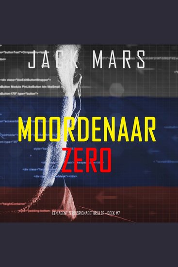 Moordenaar Zero (Een Agent Zero Spionagethriller—Boek #7) - Digitaal voorgelezen door een electronisch gegenereerde stem - cover