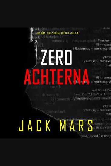 Zero Achterna (Een Agent Zero Spionagethriller—Boek #9) - Digitaal voorgelezen door een electronisch gegenereerde stem - cover
