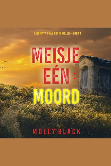 Meisje Eén: Moord (Een Maya Gray FBI Thriller—Boek 1) - Digitaal voorgelezen door een electronisch gegenereerde stem - cover