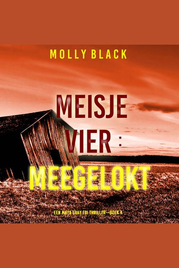 Meisje Vier: Meegelokt (Een Maya Gray FBI Thriller—Boek 4) - Digitaal voorgelezen door een electronisch gegenereerde stem - cover