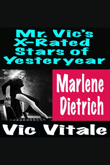 Mr Vic’s X-Rated Stars of Yesteryear Marlene Dietrich - cover