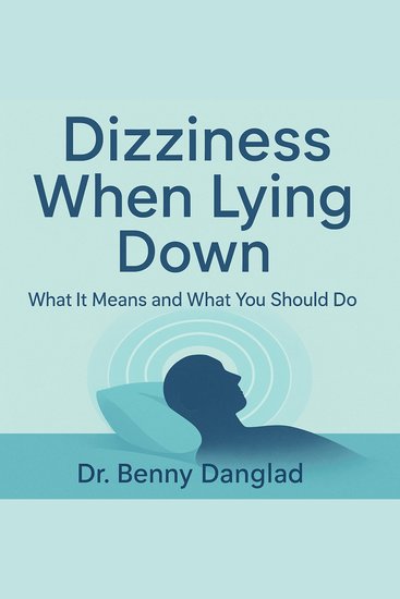 Dizziness When Lying Down - What It Means and What You Should Do - cover