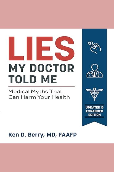 Lies My Doctor Told Me - Medical Myths That Can Harm Your Health - cover