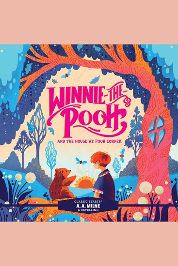 Winnie-the-Pooh and the House at Pooh Corner - Classic Starts® - cover