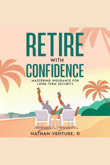 Retire with Confidence - Mastering Insurance for Long-Term Security - cover
