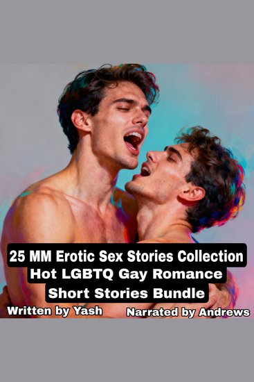 25 MM Erotic Sex Stories Collection: Hot LGBTQ Gay Romance Short Stories Bundle - cover