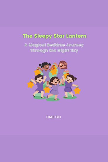The Sleepy Star Lantern - A Magical Bedtime Journey Through the Night Sky - cover