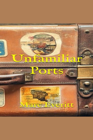 Unfamiliar Ports - cover