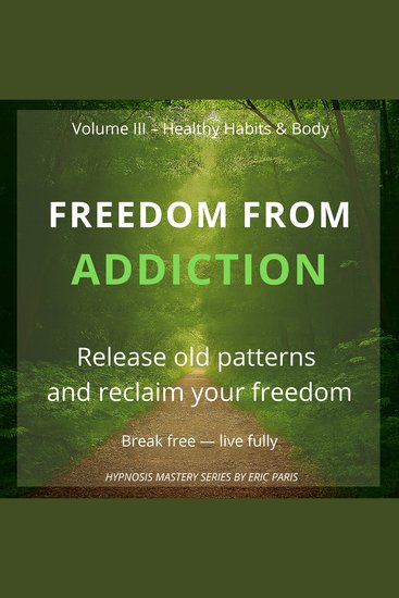 Freedom from Addiction - Break free from old patterns and reclaim your life - cover