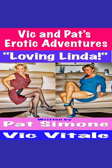 Vic and Pat’s Erotic Adventures “Loving Linda!“ - cover