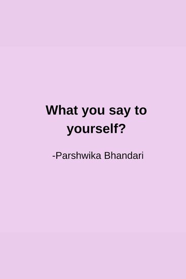 What you say to yourself? - Your self talk is everything - cover