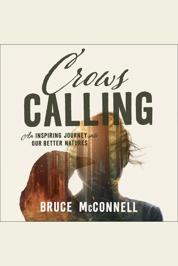 Crows Calling - An Inspiring Journey into our Better Natures - cover