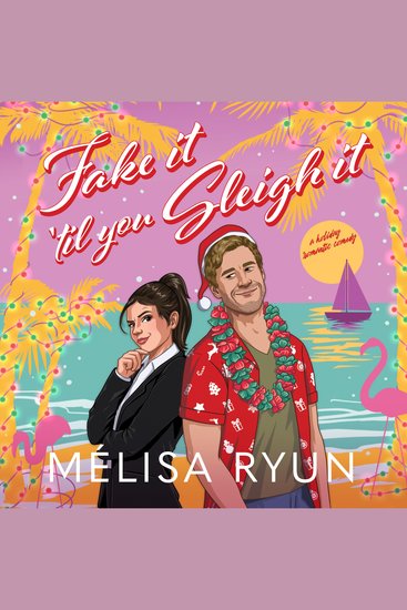 Fake It 'Til You Sleigh It - a Holiday Romantic Comedy - cover