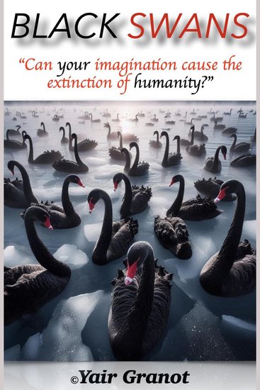 Black Swans - Can your imagination cause the extinction of humanity? - cover