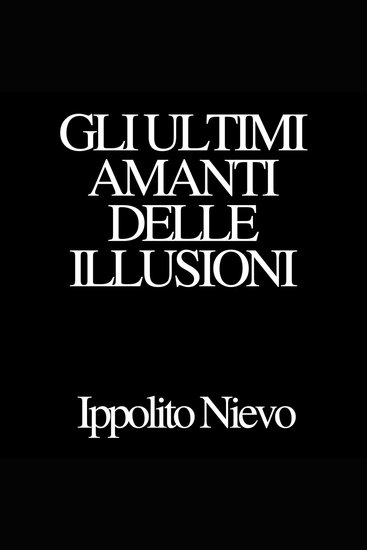 Gli ultimi amanti delle illusioni - cover