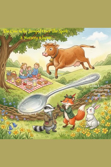 The Cow Who Jumped Over The Spoon - A Nursery Rhyme - cover