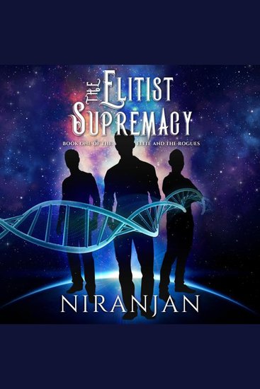 The Elitist Supremacy - The Elite and the Rogues Book 1 - cover