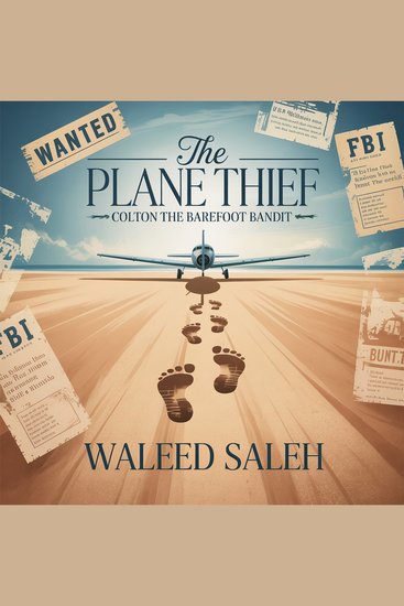 The Plane Thief - Colton the Barefoot Bandit - cover