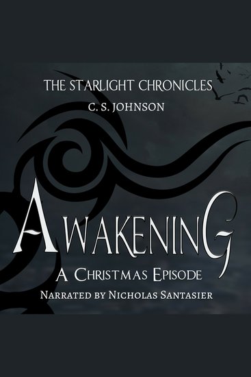 Awakening: A Christmas Episode of the Starlight Chronicles - An Epic Fantasy Adventure Series - cover