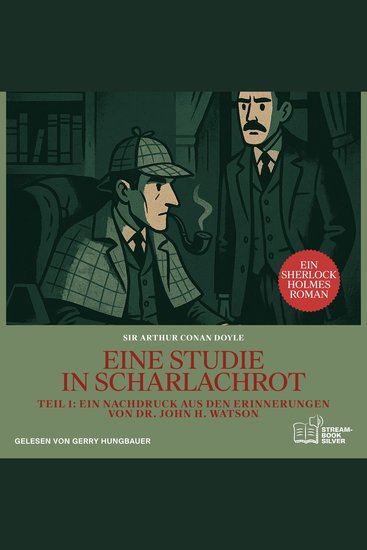 Eine Studie in Scharlachrot (Teil 1: Ein Nachdruck aus den Erinnerungen von Dr John H Watson) - Ein Sherlock Holmes Roman - cover