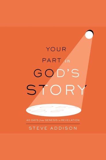 Your Part in God's Story - 40 Days from Genesis to Revelation - cover