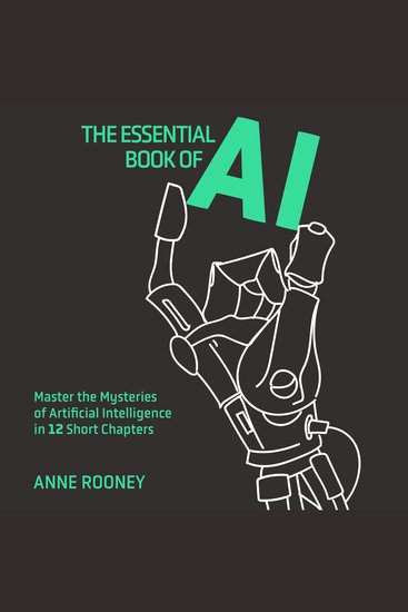 The Essential Book of AI - Master the Mysteries of Artificial Intelligence in 12 Short Chapters - cover