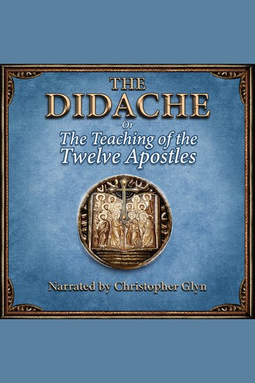 The Didache or The Teaching of the Twelve Apostles - cover