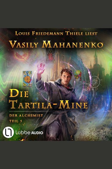 Die Tartila-Mine - Der Alchemist Teil 5 (Ungekürzt) - cover