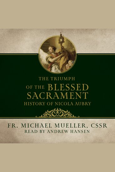 Triumph of the Blessed Sacrament - History of Nicola Aubry - cover