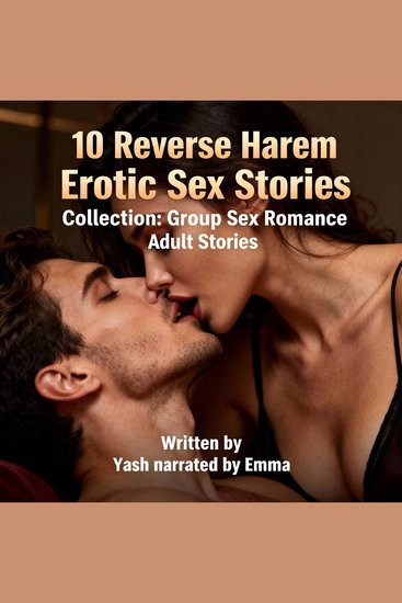 10 Reverse Harem Erotic Sex Stories Collection: Group Sex Romance Adult Stories - cover