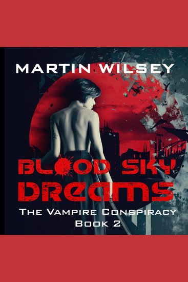 Blood Sky Dreams - The Vampire Conspiracy Book 2 - cover