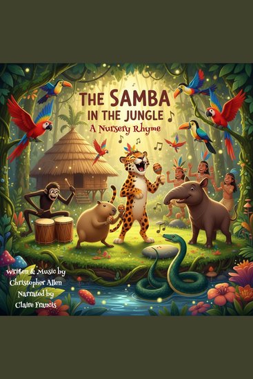 The Samba in the Jungle - A Nursery Rhyme - cover