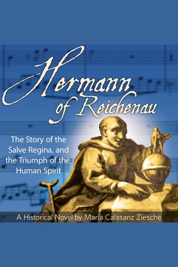 Hermann of Reichenau - The Story of the Salve Regina and the Triumph of the Human Spirit - cover