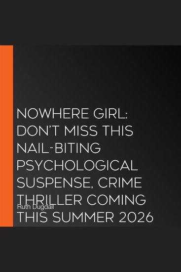 Nowhere Girl: Don’t miss this nail-biting psychological suspense crime thriller coming this summer 2026 (Cate Austin Book 4) - cover